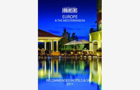 Conde` Nast Johansens Recommended Hotels and Spas Europe and the Mediterranean 2011 (Johansens Recommended Hotels: Europe and the Mediterranean)