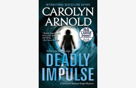 Deadly Impulse: A totally addictive page-turning crime thriller (Detective Madison Knight, Band 6)