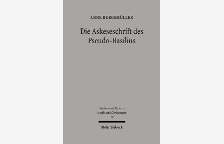 Die Askeseschrift des Pseudo-Basilius  - Untersuchungen zum Brief Über die wahre Reinheit in der Jungfräulichkeit