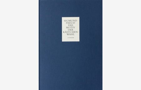 Das Motiv der Kästchenwahl  - Mehrfarbige Faksimileausgabe im Originalformat von Freud großflächigen Manuskriptblättern