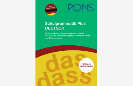 PONS Schulgrammatik Plus Deutsch  - Für alle Schuljahre: umfassend nachschlagen, verstehen, wissen; inklusive praktischer Verbtabellen