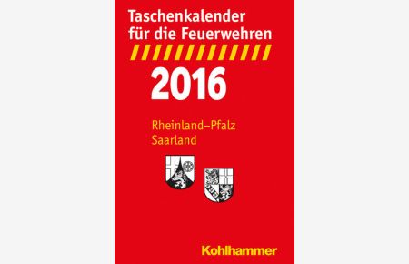 Taschenkalender für die Feuerwehren 2016 / Rheinland-Pfalz, Saarland