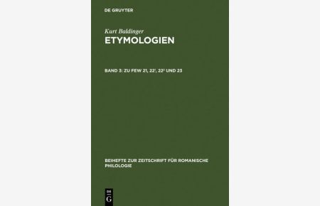 Kurt Baldinger: Etymologien / Zu FEW 21, 22¹, 22² und 23