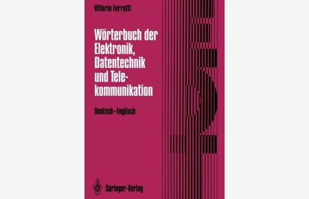 Wörterbuch der Elektronik, Datentechnik und Telekommunikation / Dictionary of Electronics, Computing and Telecommunications  - Deutsch-Englisch / German-English