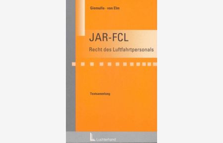 JAR-FCL  - Recht des Luftfahrtpersonals. Textsammlung