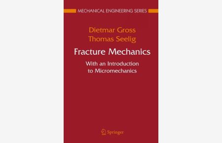 Fracture Mechanics  - With an Introduction to Micromechanics