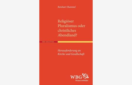 Religiöser Pluralismus oder christliches Abendland?  - Herausforderung an Kirche und Gesellschaft