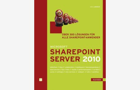 Microsoft SharePoint Server 2010  - Über 300 Lösungen für alle SharePoint-Anwender