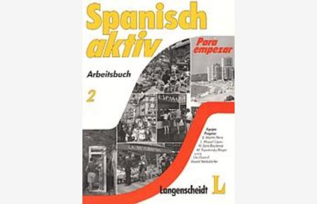 Spanisch aktiv / Spanisch aktiv  - Curso comunicativo de español / Arbeitsbuch