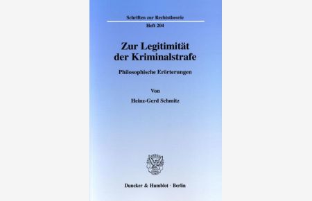 Zur Legitimität der Kriminalstrafe.   - Philosophische Erörterungen.