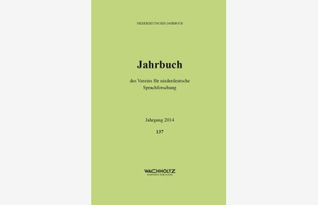 Niederdeutsches Jahrbuch. Jahrbuch des Vereins für niederdeutsche Sprachforschung / Niederdeutsches Jahrbuch 2014
