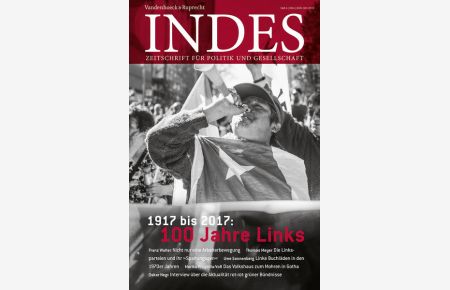 1917 bis 2017: 100 Jahre Links  - Indes. Zeitschrift für Politik und Gesellschaft 2016 Heft 04