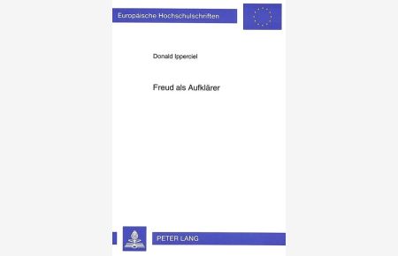 Freud als Aufklärer  - Zur Rezeption der Freudschen Psychoanalyse in der Frankfurter Schule