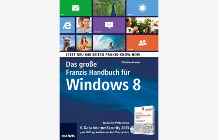 Das Große Franzis-Handbuch für Windows 8  - Inklusive Vollversion  G Data InternetSecurity 2013  plus 180 Tage kostenloses Anti-Virenupdate