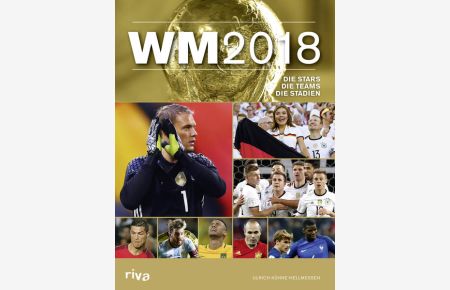 WM 2018  - Die Stars. Die Teams. Die Stadien.
