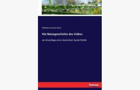 Die Naturgeschichte des Volkes: als Grundlage einer deutschen Sozial-Politik