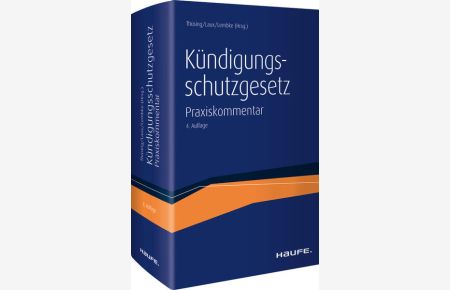 Kündigungsschutzgesetz  - Der topaktuelle Praxiskommentar zum KSchG inkl. angrenzender Vorschriften