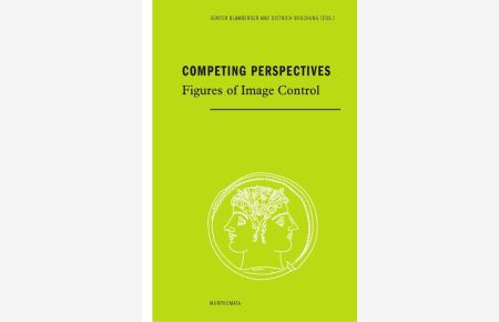 Competing Perspectives  - Figures of Image Control