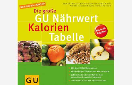 Nährwert-Kalorien-Tabelle Neuausgabe 2006/07, Die große GU