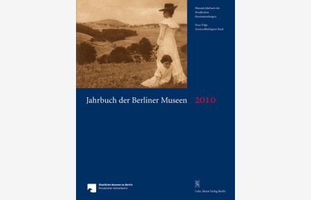 Jahrbuch der Berliner Museen. Jahrbuch der Preussischen Kunstsammlungen. Neue Folge / 52. Band (2010)