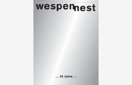 Wespennest. Zeitschrift für brauchbare Texte und Bilder / 30 Jahre. Die Dreissigjährigen  - nummer 115