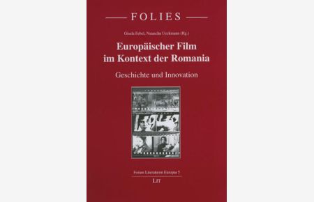 Europäischer Film im Kontext der Romania  - Geschichte und Innovation