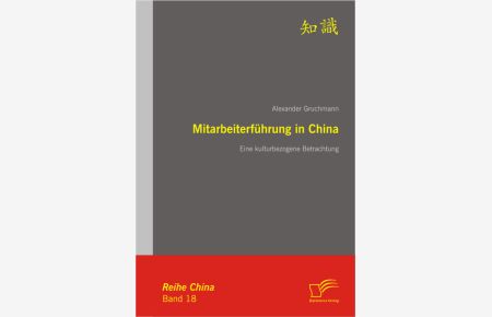 Mitarbeiterführung in China  - Eine kulturbezogene Betrachtung