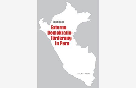 Externe Demokratieförderung in Peru