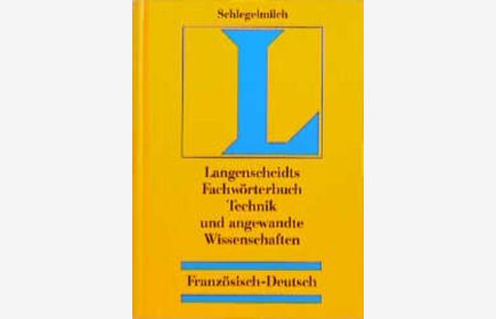 Langenscheidts Fachwörterbuch Technik und angewandte Wissenschaften  - Französisch-Deutsch