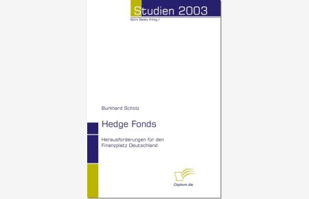 Hedge Fonds  - Herausforderungen für den Finanzplatz Deutschland