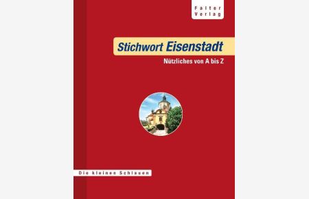 Stichwort Eisenstadt  - Nützliches von A bis Z