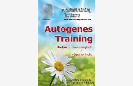Autogenes Training  - Hörbuch: Stressausgleich & Körperkontrolle