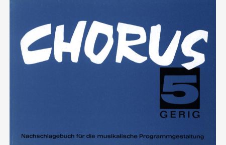 Chorus. Nachschlagebuch für die musikalische Programmgestaltung / Band 5  - C-Stimme