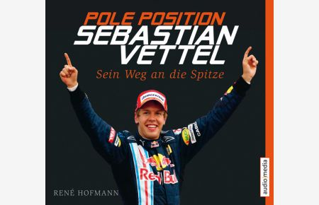 Pole Position - Sebastian Vettel  - Sein Weg an die Spitze, 6 CDs