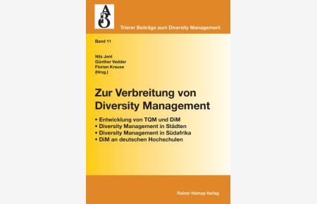 Zur Verbreitung von Diversity Management  - Entwicklung von TQM und DiM - Diversity Management in Städten - Diversity Management in Südafrika - DiM an deutschen Hochschulen