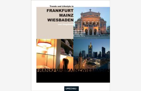 Trends & Lifestyle in Frankfurt, Mainz, Wiesbaden und Umgebung