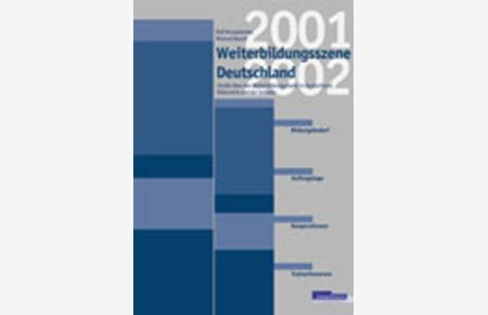 Weiterbildungsszene Deutschland 2001/2002  - Studie über den Weiterbildungsmarkt in Deutschland, Österreich und der Schweiz