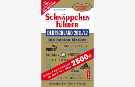 Schnäppchenführer Deutschland 2011/12: Die besten Marken im Fabrikverkauf  - Mit Einkaufgutscheinen im Wert von über 2500 €