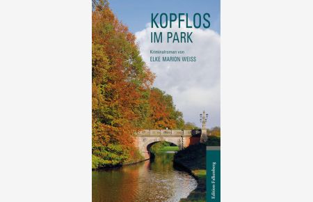 Kopflos im Park  - Kriminalroman