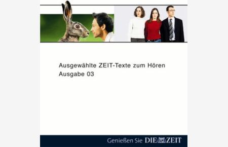 DIE ZEIT - Ausgewählte Texte zum Hören III  - Ausgabe 03