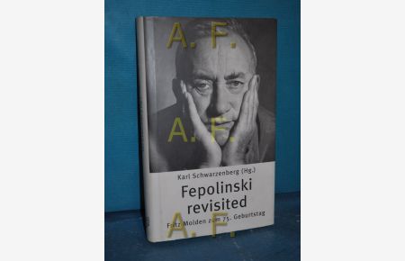 Fepolinski revisited : Fritz Molden zum 75. Geburtstag  - Karl Schwarzenberg (Hg.) / Teil von: Bibliothek des Börsenvereins des Deutschen Buchhandels e.V. Frankfurt, M.