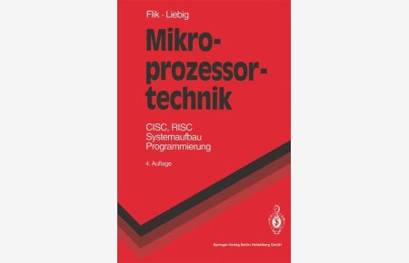 Mikroprozessortechnik  - CISC, RISC Systemaufbau Programmierung