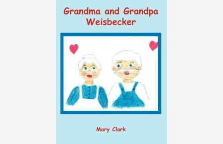 Grandma and Grandpa Weisbecker