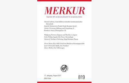 MERKUR Deutsche Zeitschrift für europäisches Denken - 2017-08  - Nr. 819, Heft August 2017