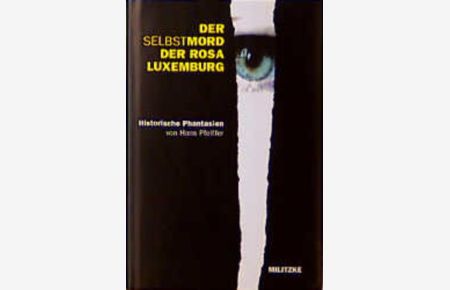 Der Selbstmord der Rosa Luxemburg  - Historische Phantasien