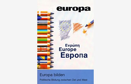 Europa bilden  - Politische Bildung zwischen Ost und West (Osteuropa 8/05)