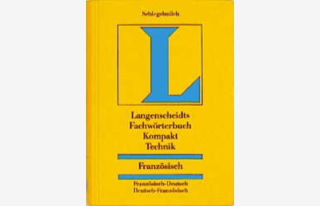 Langenscheidts Fachwörterbuch Kompakt Technik  - Französisch-Deutsch /Deutsch-Französisch