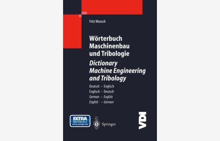 Wörterbuch Maschinenbau und Tribologie / Dictionary Machine Engineering and Tribology