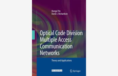Optical Code Division Multiple Access Communication Networks  - Theory and Applications