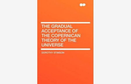 Stimson, D: Gradual Acceptance of the Copernican Theory of t